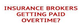 Insurance Brokers Getting Paid Overtime?