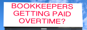 Bookkeepers Getting Paid Overtime?